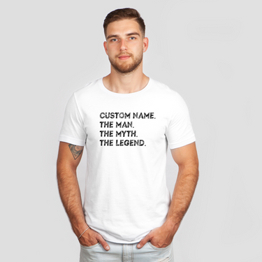 custom name the man the myth the legend white shirt - bw